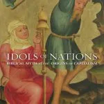 خرید و دانلود نسخه کامل کتاب Idols of Nations: Biblical Myth at the Origins of Capitalism
