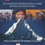 خرید و دانلود نسخه کامل کتاب III Congreso Internacional sobre Justicia Intercultural “Hacia la consolidación del pluralismo en la justicia”. Huaraz – Perú, 28, 29 y 30 de noviembre del 2011
