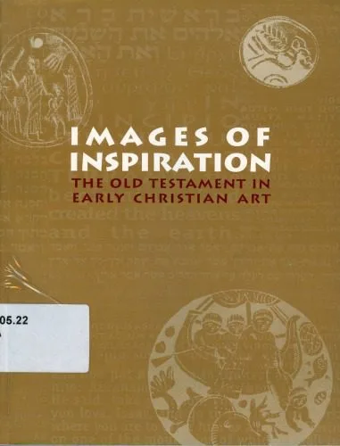 خرید و دانلود نسخه کامل کتاب Images of Inspiration: The Old Testament in Early Christian Art_68dfd4d7cc02c.jpeg خرید و دانلود نسخه کامل کتاب Images of Inspiration: The Old Testament in Early Christian Art