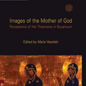 خرید و دانلود نسخه کامل کتاب Images of the Mother of God: Perceptions of the Theotokos in Byzantium