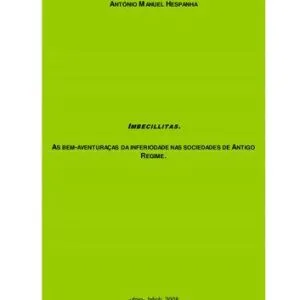 خرید و دانلود نسخه کامل کتاب Imbecillitas: as bem-aventuranças da inferioridade nas sociedades do antigo regime
