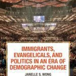 خرید و دانلود نسخه کامل کتاب Immigrants, Evangelicals, and Politics in an Era of Demographic Change