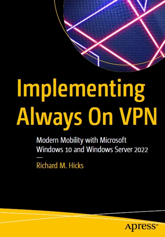 خرید و دانلود نسخه کامل کتاب
Implementing Always On VPN: Modern Mobility with Microsoft Windows 10 and Windows Server 2022_6a5f99cb29bfe.webp خرید و دانلود نسخه کامل کتاب
Implementing Always On VPN: Modern Mobility with Microsoft Windows 10 and Windows Server 2022 - تصویر 1