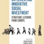 خرید و دانلود نسخه کامل کتاب Implementing Innovative Social Investment: Strategic Lessons From Europe