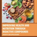 خرید و دانلود نسخه کامل کتاب 
Improving Health and Nutrition through Bioactive Compounds: Benefits and Applications