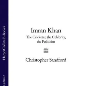 خرید و دانلود نسخه کامل کتاب Imran Khan: The Cricketer, the Celebrity, the Politician