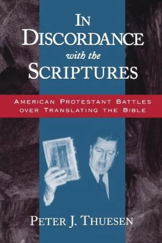 خرید و دانلود نسخه کامل کتاب In Discordance with the Scriptures: American Protestant Battles Over Translating the Bible (Religion in America)_68dff46ff1c84.jpeg خرید و دانلود نسخه کامل کتاب In Discordance with the Scriptures: American Protestant Battles Over Translating the Bible (Religion in America)