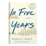خرید و دانلود نسخه کامل کتاب In Five Years by Rebecca Serle