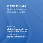 خرید و دانلود نسخه کامل کتاب In From the Cold: Germany, Russia, and the Future of Europe
