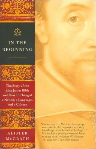 خرید و دانلود نسخه کامل کتاب In the Beginning: The Story of the King James Bible and How It Changed a Nation, a Language, and a Culture_68e02cf253053.jpeg خرید و دانلود نسخه کامل کتاب In the Beginning: The Story of the King James Bible and How It Changed a Nation, a Language, and a Culture
