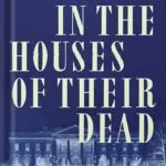 خرید و دانلود نسخه کامل کتاب In the Houses of Their Dead: The Lincolns, the Booths, and the Spirits by Terry Alford PDF