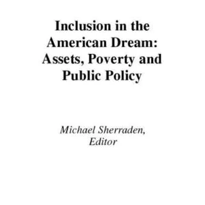 خرید و دانلود نسخه کامل کتاب Inclusion in the American Dream: Assets, Poverty, and Public Policy