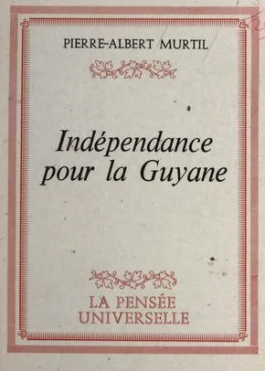 خرید و دانلود نسخه کامل کتاب Indépendance pour la Guyane_68e896df234f5.jpeg خرید و دانلود نسخه کامل کتاب Indépendance pour la Guyane