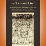 خرید و دانلود نسخه کامل کتاب Indians and Mestizos in the ‘Lettered City’: Reshaping Political Justice, Social Hierarchy, and Political Culture in Colonial Peru