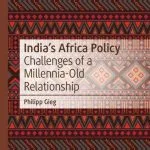 خرید و دانلود نسخه کامل کتاب India’s Africa Policy: Challenges of a Millennia-Old Relationship