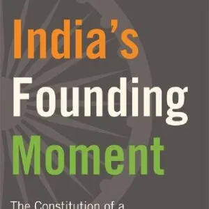 خرید و دانلود نسخه کامل کتاب India’s Founding Moment: The Constitution of a Most Surprising Democracy