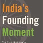 خرید و دانلود نسخه کامل کتاب India’s Founding Moment: The Constitution of a Most Surprising Democracy
