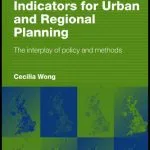 خرید و دانلود نسخه کامل کتاب Indicators for Urban and Regional Planning: The Interplay of Policy and Methods (Rtpi Library Series)