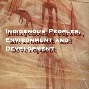خرید و دانلود نسخه کامل کتاب Indigenous Peoples, Environment and Development. Proceedings of the conference: Zurich, May 15-18, 1995