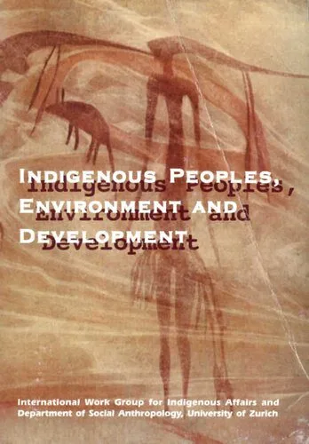 خرید و دانلود نسخه کامل کتاب Indigenous Peoples, Environment and Development. Proceedings of the conference: Zurich, May 15-18, 1995_68e36c0c65a3b.jpeg خرید و دانلود نسخه کامل کتاب Indigenous Peoples, Environment and Development. Proceedings of the conference: Zurich, May 15-18, 1995