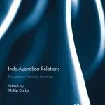 خرید و دانلود نسخه کامل کتاب Indo-Australian Relations: Encounters Beyond the State
