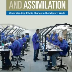 خرید و دانلود نسخه کامل کتاب Industrialization and Assimilation: Understanding Ethnic Change in the Modern World