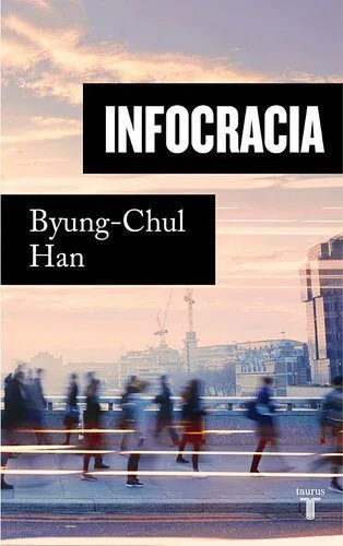 خرید و دانلود نسخه کامل کتاب Infocracia: La digitalización y la crisis de la democracia_68e6f6330759d.jpeg خرید و دانلود نسخه کامل کتاب Infocracia: La digitalización y la crisis de la democracia