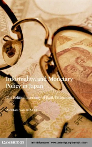 خرید و دانلود نسخه کامل کتاب Informality and Monetary Policy in Japan: The Political Economy of Bank Performance_68e9cd37d530f.jpeg خرید و دانلود نسخه کامل کتاب Informality and Monetary Policy in Japan: The Political Economy of Bank Performance