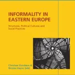 خرید و دانلود نسخه کامل کتاب Informality in Eastern Europe: Structures, Political Cultures and Social Practices