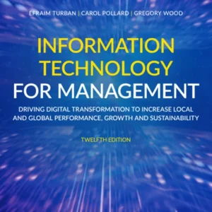 خرید و دانلود نسخه کامل کتاب 
Information Technology for Management: Driving Digital Transformation to Increase Local and Global Performance, Growth and Sustainability 12th Edition