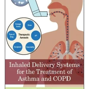 خرید و دانلود نسخه کامل کتاب 
Inhaled Delivery Systems for the Treatment of Asthma and COPD