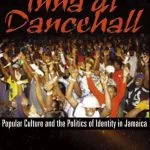 خرید و دانلود نسخه کامل کتاب Inna Di Dancehall: Popular Culture And the Politics of Identity in Jamaica