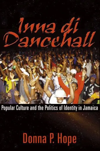 خرید و دانلود نسخه کامل کتاب Inna Di Dancehall: Popular Culture And the Politics of Identity in Jamaica_68ec24c62d06e.jpeg خرید و دانلود نسخه کامل کتاب Inna Di Dancehall: Popular Culture And the Politics of Identity in Jamaica