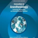 خرید و دانلود نسخه کامل کتاب 
Innovation in Anesthesiology: Technology, Development, and Commercialization Handbook (Clinical and Medical Innovation) سورنا بوک
