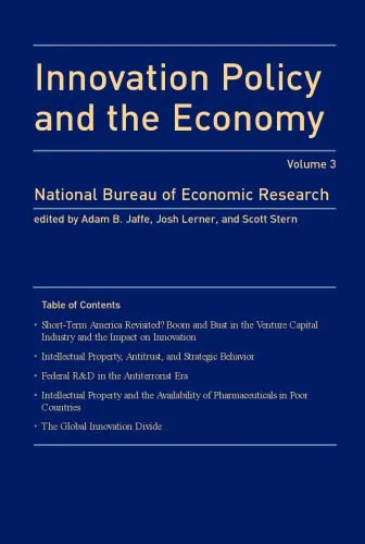 خرید و دانلود نسخه کامل کتاب Innovation Policy and the Economy, Volume 3 (NBER Innovation Policy and the Economy)_68e9d1716edb0.jpeg خرید و دانلود نسخه کامل کتاب Innovation Policy and the Economy, Volume 3 (NBER Innovation Policy and the Economy)