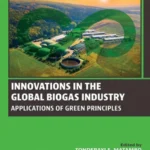 خرید و دانلود نسخه کامل کتاب 
Innovations in the Global Biogas industry: Applications of Green Principles