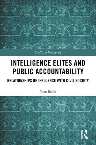 خرید و دانلود نسخه کامل کتاب Intelligence Elites and Public Accountability: Relationships of Influence with Civil Society_68e8d12ec287a.jpeg خرید و دانلود نسخه کامل کتاب Intelligence Elites and Public Accountability: Relationships of Influence with Civil Society