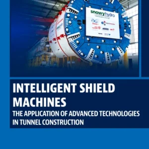 خرید و دانلود نسخه کامل کتاب 
Intelligent Shield Machines: The Application of Advanced Technologies in Tunnel Construction