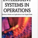 خرید و دانلود نسخه کامل کتاب Intelligent Systems in Operations: Methods, Models and Applications in the Supply Chain (Premier Reference Source) by Barin Nag PDF