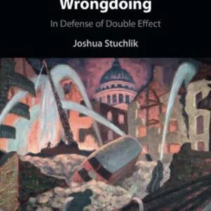 خرید و دانلود نسخه کامل کتاب Intention and Wrongdoing: In Defense of Double Effect