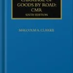 خرید و دانلود نسخه کامل کتاب International Carriage of Goods by Road: CMR (Maritime and Transport Law Library) 6th Edition by Malcolm A. Clarke PDF