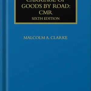 خرید و دانلود نسخه کامل کتاب International Carriage of Goods by Road: CMR (Maritime and Transport Law Library) 6th Edition by Malcolm A. Clarke PDF