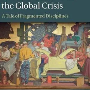 خرید و دانلود نسخه کامل کتاب International Economic Law after the Global Crisis: A Tale of Fragmented Disciplines