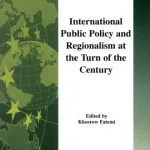 خرید و دانلود نسخه کامل کتاب International Public Policy and Regionalism at the Turn of the Century (Series in International Business and Economics)