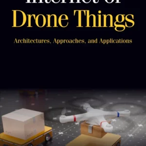 خرید و دانلود نسخه کامل کتاب 
Internet of Drone Things: Architectures, Approaches, and Applications (Aerospace Engineering)