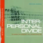 خرید و دانلود نسخه کامل کتاب Interpersonal Divide: The Search for Community in a Technological Age