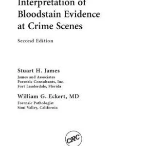 خرید و دانلود نسخه کامل کتاب Interpretation of Bloodstain Evidence at Crime Scenes, Second Edition