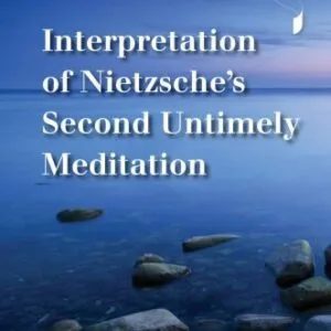 خرید و دانلود نسخه کامل کتاب Interpretation of Nietzsche’s Second Untimely Meditation