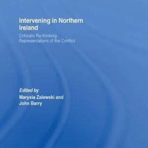 خرید و دانلود نسخه کامل کتاب Intervening in Northern Ireland: Critically Re-Thinking Representations of the Conflict