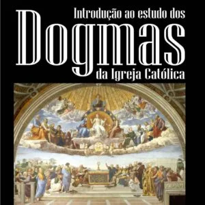 خرید و دانلود نسخه کامل کتاب Introdução ao estudo dos dogmas da Igreja Católica